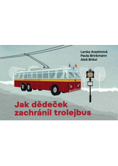 obal knihy - Jak dědeček zachránil trolejbus